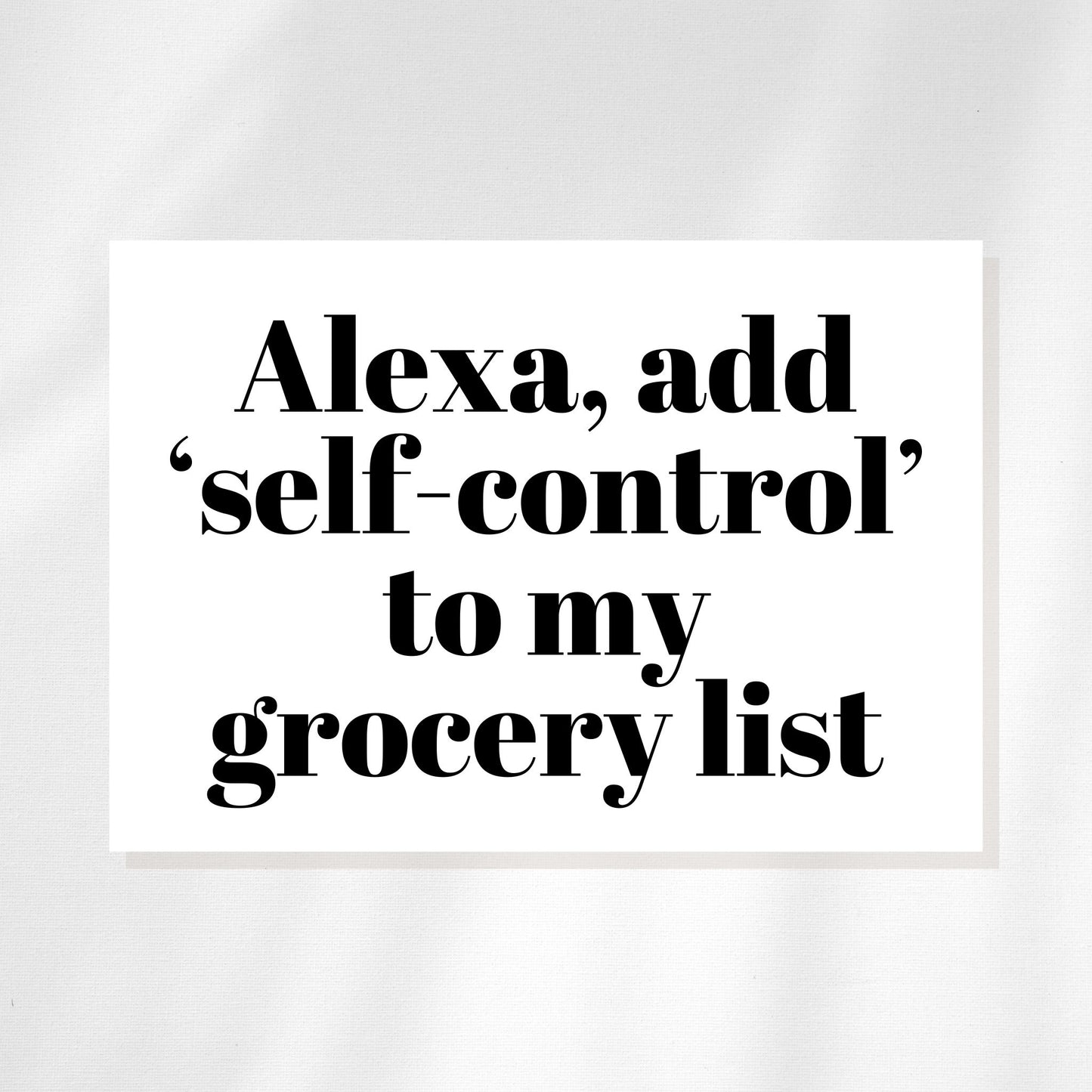 Alexa, Add 'Self-Control' To My Grocery List" Refrigerator Magnet