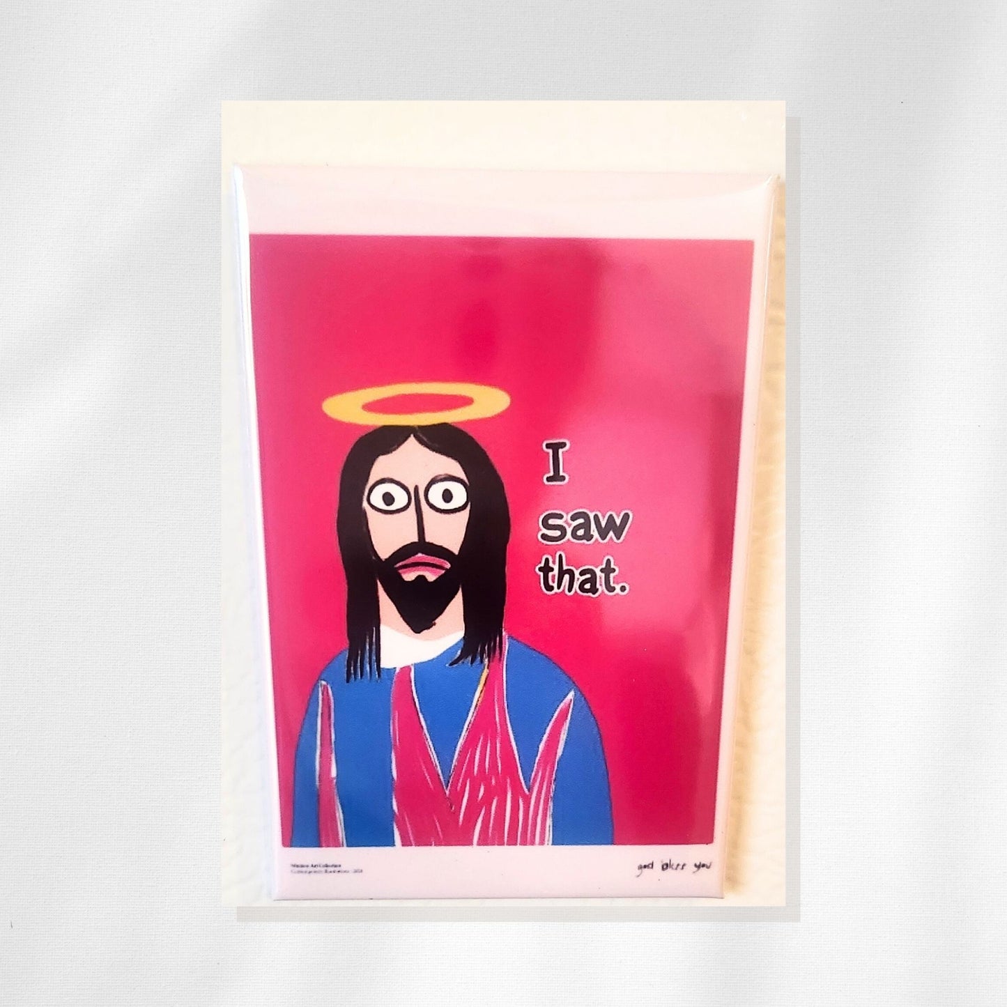 I Saw That Refrigerator Magnet