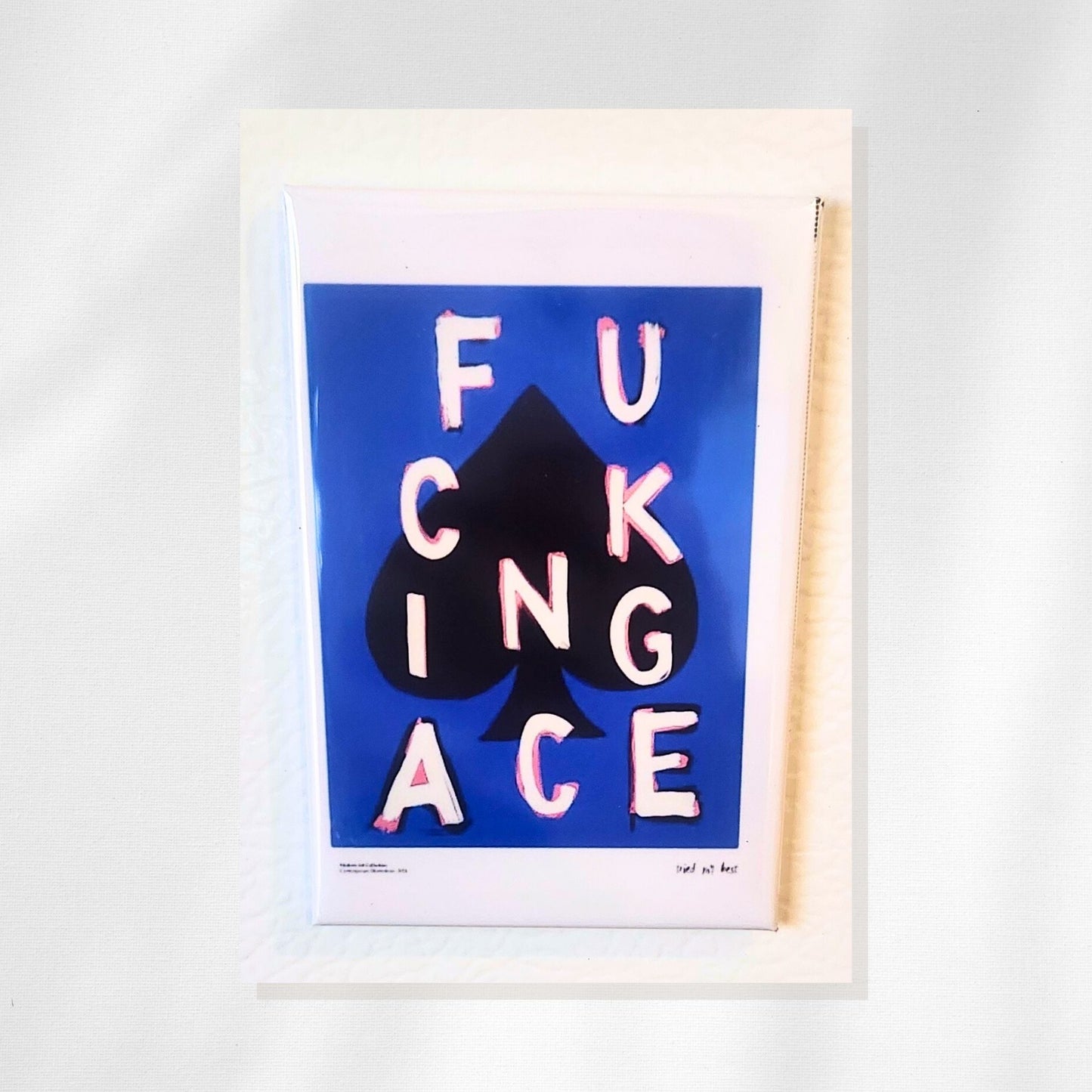 Fucking Ace Refrigerator Magnet