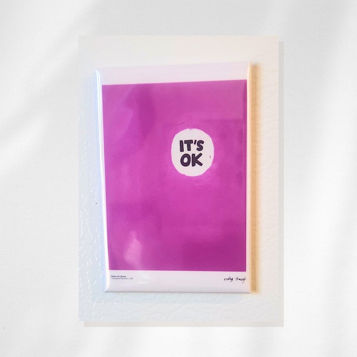 It's OK Refrigerator Magnet