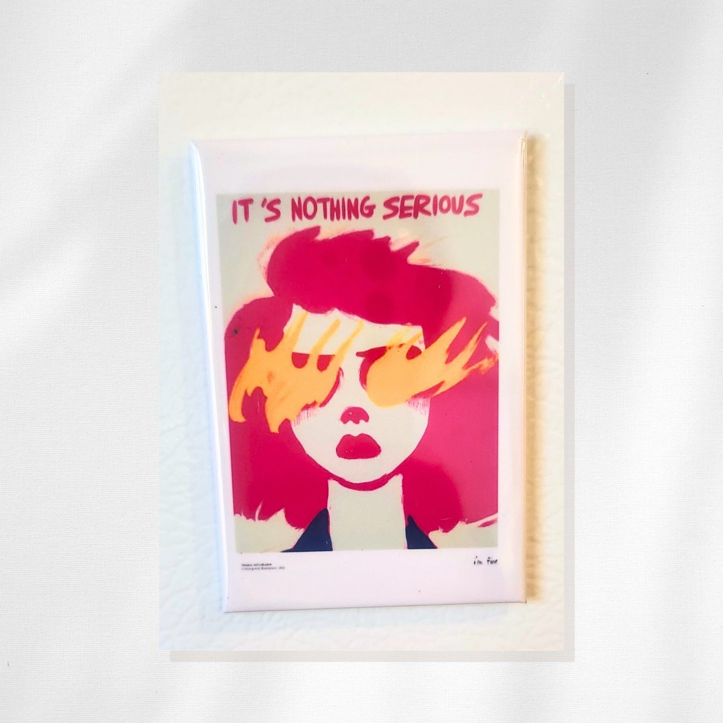 It's Nothing Serious Refrigerator Magnet